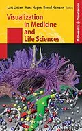 E-Book (pdf) Visualization in Medicine and Life Sciences von Lars Linsen, Hans Hagen, Bernd Hamann