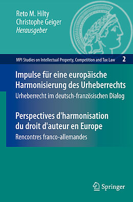 Fester Einband Impulse für eine europäische Harmonisierung des Urheberrechts / Perspectives d'harmonisation du droit d'auteur en Europe von 