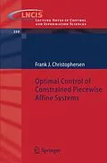 E-Book (pdf) Optimal Control of Constrained Piecewise Affine Systems von Frank Christophersen