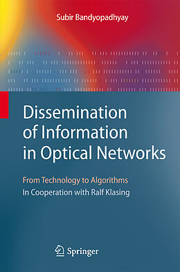 Livre Relié Dissemination of Information in Optical Networks: de Subir Bandyopadhyay