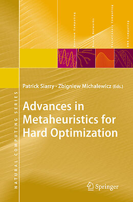 E-Book (pdf) Advances in Metaheuristics for Hard Optimization von Patrick Siarry, Zbigniew Michalewicz