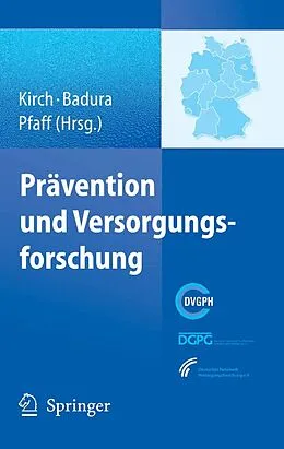 E-Book (pdf) Prävention und Versorgungsforschung von Wilhelm Kirch, Bernhard Badura, Holger Pfaff.