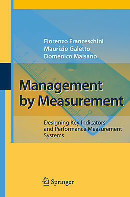 Livre Relié Management by Measurement de Fiorenzo Franceschini, Domenico Maisano, Maurizio Galetto