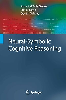 eBook (pdf) Neural-Symbolic Cognitive Reasoning de Artur S. D'Avila Garcez, Luís C. Lamb, Dov M. Gabbay