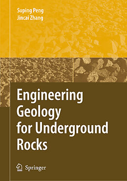 Livre Relié Engineering Geology for Underground Rocks de Suping Peng, Jincai Zhang