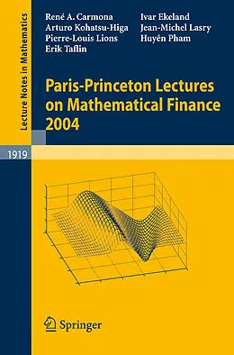 E-Book (pdf) Paris-Princeton Lectures on Mathematical Finance 2004 von René Carmona, Huyên Pham, Erik Taflin