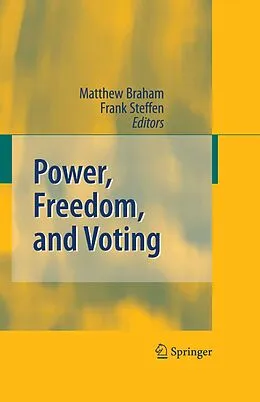 E-Book (pdf) Power, Freedom, and Voting von Matthew Braham, Frank Steffen
