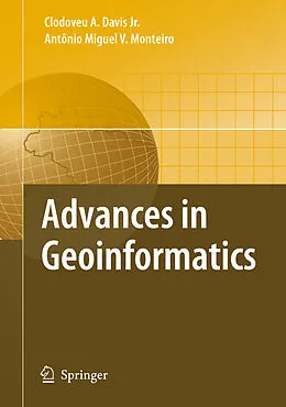 E-Book (pdf) Advances in Geoinformatics von Clodoveu Augusto Davis, Antônio Miguel Vieira Monteiro
