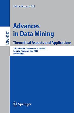 Kartonierter Einband Advances in Data Mining - Theoretical Aspects and Applications von 