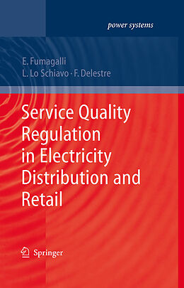 eBook (pdf) Service Quality Regulation in Electricity Distribution and Retail de Elena Fumagalli, Luca Schiavo, Florence Delestre