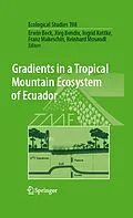 E-Book (pdf) Gradients in a Tropical Mountain Ecosystem of Ecuador von Erwin Beck, Jörg Bendix, Ingrid Kottke