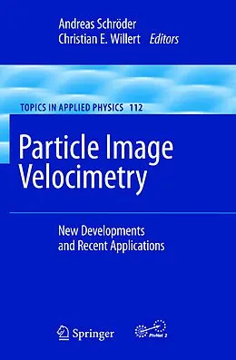 E-Book (pdf) Particle Image Velocimetry von Andreas Schroeder, Christian E. Willert