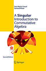 E-Book (pdf) A Singular Introduction to Commutative Algebra von Gert-Martin Greuel, Gerhard Pfister