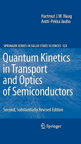 E-Book (pdf) Quantum Kinetics in Transport and Optics of Semiconductors von Hartmut Haug, Antti-Pekka Jauho