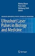 E-Book (pdf) Ultrashort Laser Pulses in Biology and Medicine von Markus Braun, Peter Gilch, Wolfgang Zinth