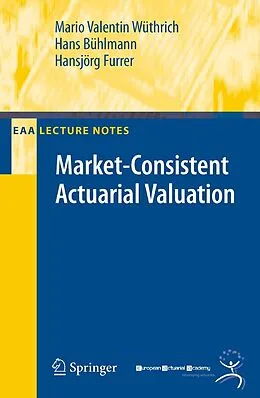 E-Book (pdf) Market-Consistent Actuarial Valuation von Mario V. Wüthrich, Hans Bühlmann, Hansjörg Furrer