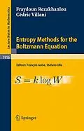 E-Book (pdf) Entropy Methods for the Boltzmann Equation von Fraydoun Rezakhanlou, Cédric Villani
