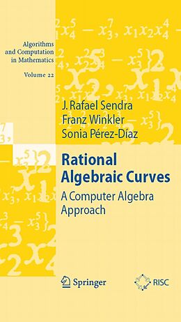 eBook (pdf) Rational Algebraic Curves de J. Rafael Sendra, Franz Winkler, Sonia Pérez-Diaz