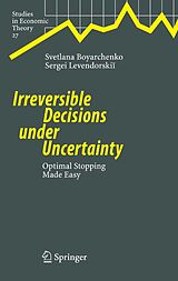 eBook (pdf) Irreversible Decisions under Uncertainty de Svetlana Boyarchenko, Sergei Levendorskii