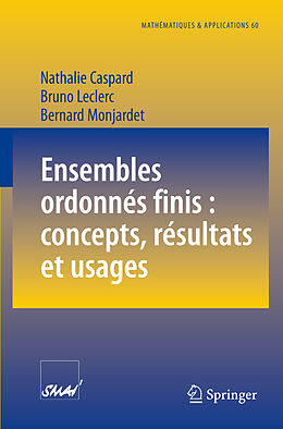Couverture cartonnée Ensembles ordonnés finis : concepts, résultats et usages de Nathalie Caspard, Bruno Leclerc, Bernard Monjardet