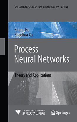 eBook (pdf) Process Neural Networks de Xingui He, Shaohua Xu