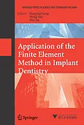E-Book (pdf) Application of the Finite Element Method in Implant Dentistry von Jianping Geng, Weiqi Yan, Wei Xu
