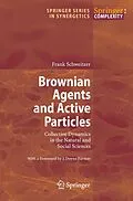 E-Book (pdf) Brownian Agents and Active Particles von Frank Schweitzer
