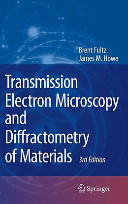 eBook (pdf) Transmission Electron Microscopy and Diffractometry of Materials de Brent Fultz, James Howe