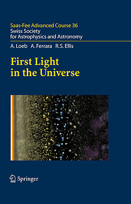 E-Book (pdf) First Light in the Universe von Abraham Loeb, Andrea Ferrara, Richard S. Ellis
