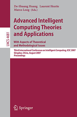 Kartonierter Einband Advanced Intelligent Computing Theories and Applications - With Aspects of Theoretical and Methodological Issues von 