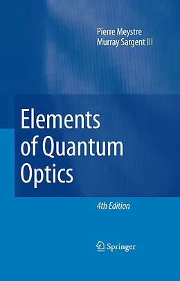 E-Book (pdf) Elements of Quantum Optics von Pierre Meystre, Murray Sargent