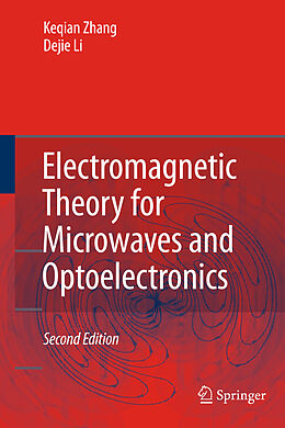 Livre Relié Electromagnetic Theory for Microwaves and Optoelectronics de Dejie Li, Keqian Zhang