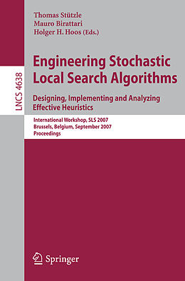 Couverture cartonnée Engineering Stochastic Local Search Algorithms. Designing, Implementing and Analyzing Effective Heuristics de 