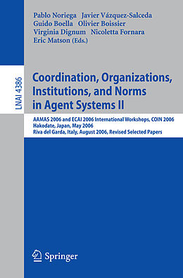 Kartonierter Einband Coordination, Organizations, Institutions, and Norms in Agent Systems II von 