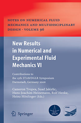 E-Book (pdf) New Results in Numerical and Experimental Fluid Mechanics VI von Carmen Tropea, Suad Jakirlic, Hans-Joachim Heinemann