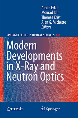Livre Relié Modern Developments in X-Ray and Neutron Optics de 