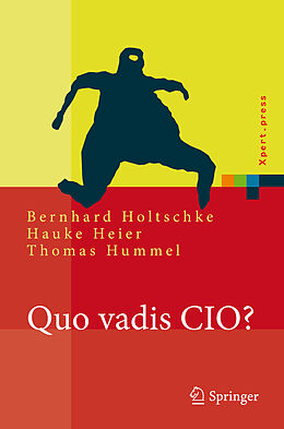 E-Book (pdf) Quo vadis CIO? von Bernhard Holtschke, Hauke Heier, Thomas Hummel