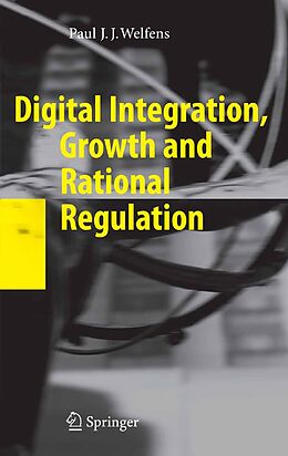 eBook (pdf) Digital Integration, Growth and Rational Regulation de Paul J. J. Welfens