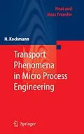 E-Book (pdf) Transport Phenomena in Micro Process Engineering von Norbert Kockmann