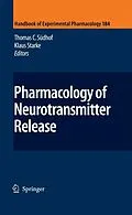 E-Book (pdf) Pharmacology of Neurotransmitter Release von Thomas C. Südhof, Klaus Starke