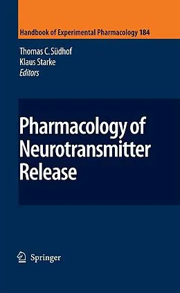 E-Book (pdf) Pharmacology of Neurotransmitter Release von Thomas C. Südhof, Klaus Starke