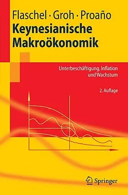 E-Book (pdf) Keynesianische Makroökonomik von Peter Flaschel, Gangolf Groh, Christian Proano