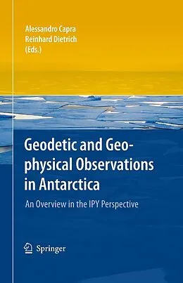 E-Book (pdf) Geodetic and Geophysical Observations in Antarctica von Alessandro Capra, Reinhard Dietrich