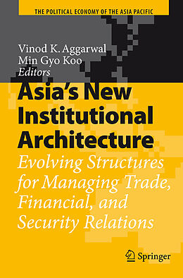 Couverture cartonnée Asia's New Institutional Architecture de 