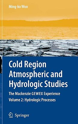 eBook (pdf) Cold Region Atmospheric and Hydrologic Studies. The Mackenzie GEWEX Experience de Ming-Ko Woo