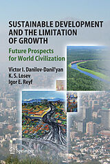 Livre Relié Sustainable Development and the Limitation of Growth de Victor I. Danilov-Danil'yan, K. S. Losev, Igor E. Reyf