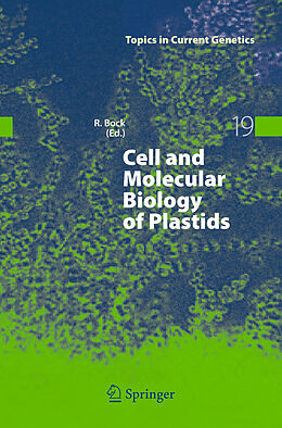 E-Book (pdf) Cell and Molecular Biology of Plastids von Ralph Bock