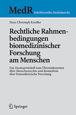 Kartonierter Einband Rechtliche Rahmenbedingungen biomedizinischer Forschung am Menschen von Hans-Christoph Kandler
