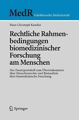 E-Book (pdf) Rechtliche Rahmenbedingungen biomedizinischer Forschung am Menschen von Hans-Christoph Kandler