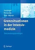 E-Book (pdf) Grenzsituationen in der Intensivmedizin von Theodor Junginger, Axel Perneczky, Christian-Friedrich Vahl